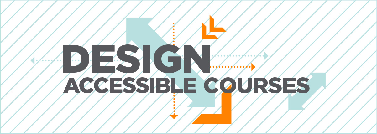 Design Accessible Courses